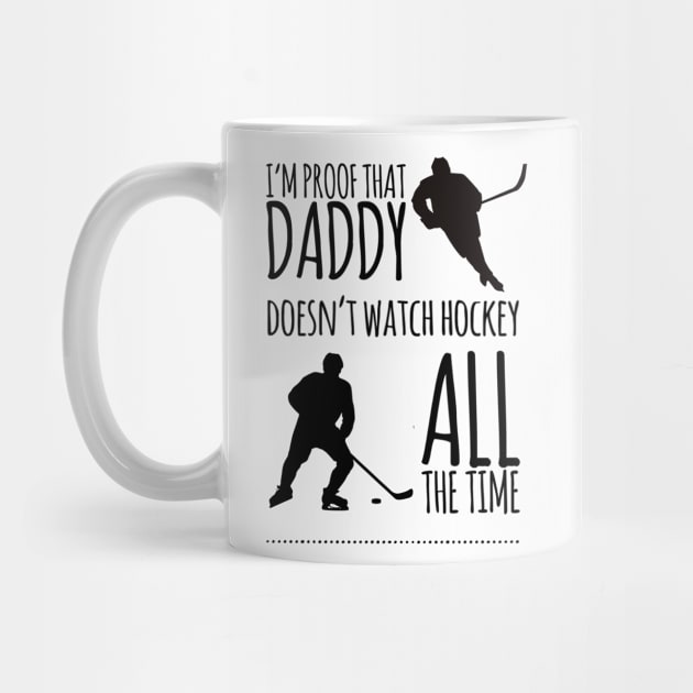 I'm proof that daddy doesn't watch hockey all the time by Ashden